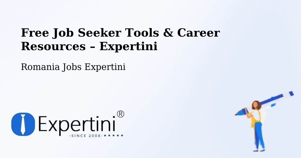 Free Job Seeker Tools & Career Resources – Vale - Vale, Romania Jobs Expertini