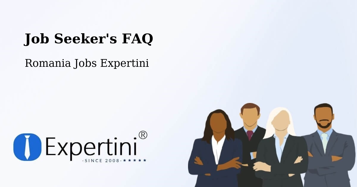 Job Seeker FAQ – Vale - Romania Jobs Expertini