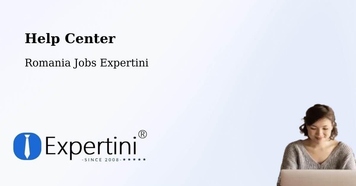 Help Center – Vale - Romania Jobs Expertini