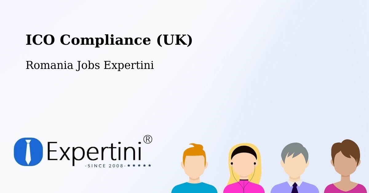 UK Data Protection & ICO Compliance – Vale - Romania Jobs Expertini