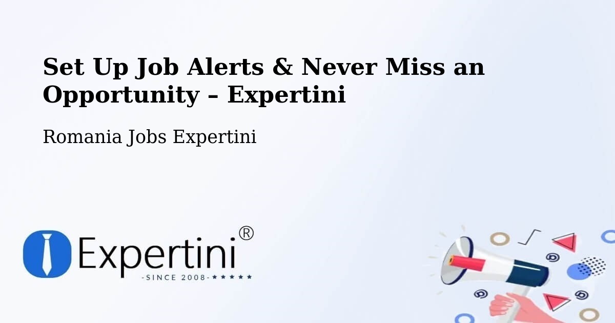 Job Alerts Guide – Get Notified About New Jobs in Vale - Vale, Romania Jobs Expertini