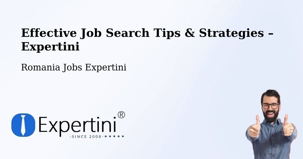Job Search Tips & Strategies for Job Seekers – Vale - Vale, Romania Jobs Expertini