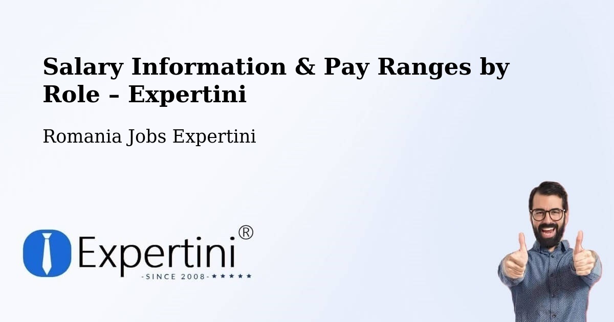 Salary Information & Pay Ranges – Vale - Vale, Romania Jobs Expertini
